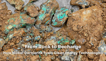 From Rock to Recharge: How Nickel Garnierite Fuels Clean Energy Technologies